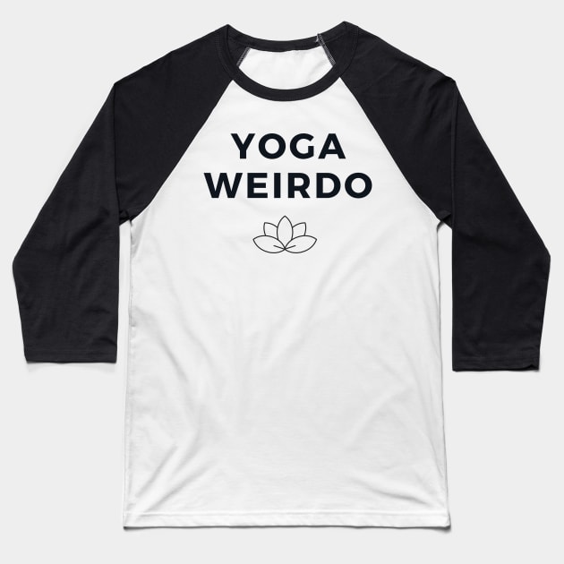 Yoga Weirdo - Funny Yoga Designs Baseball T-Shirt by Liniskop